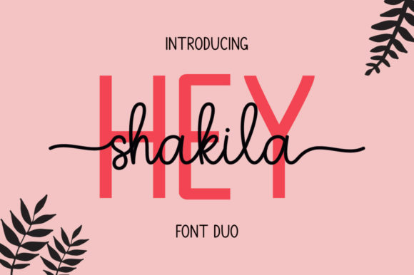 Hey Shakila Font: A Playful Script Handwritten Typeface for Makers